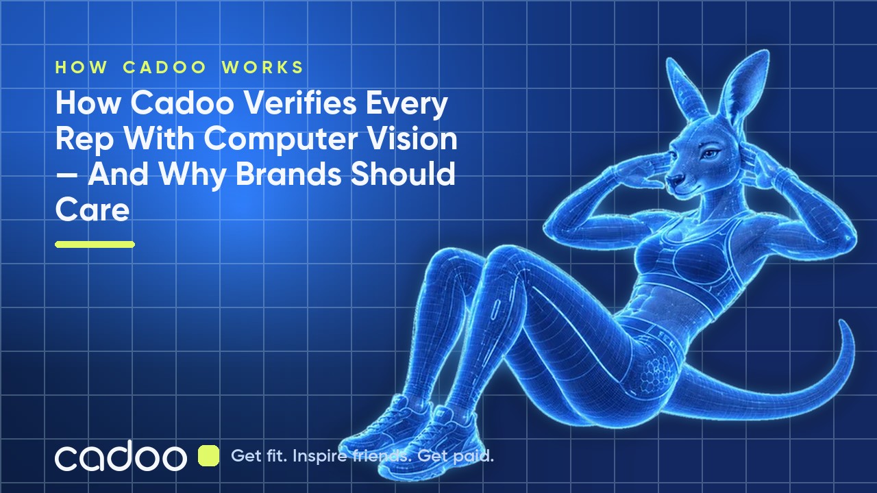 How Cadoo Verifies Every Rep With Computer Vision — And Why Brands Should Care