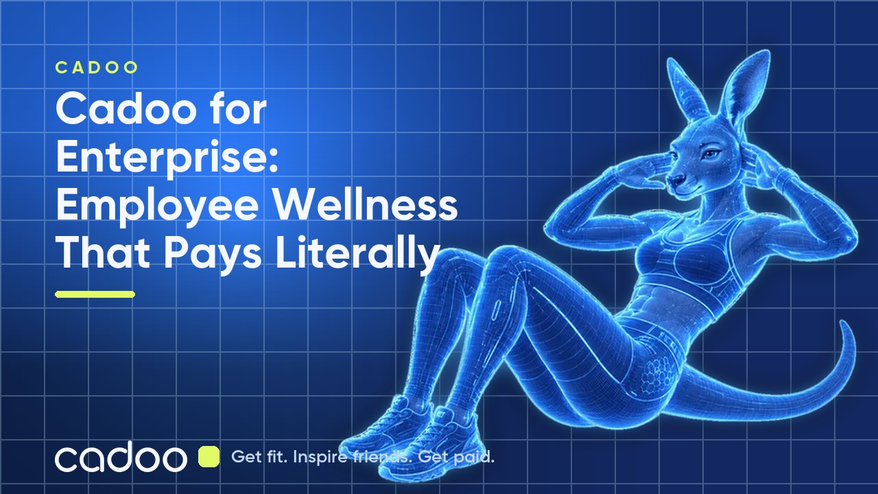 Cadoo for Enterprise: Employee Wellness That Pays Literally