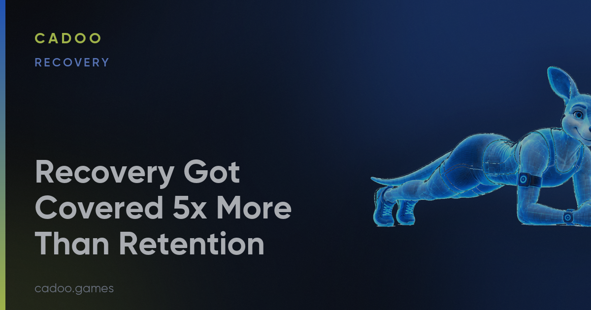 Recovery Got Covered 5x More Than Retention