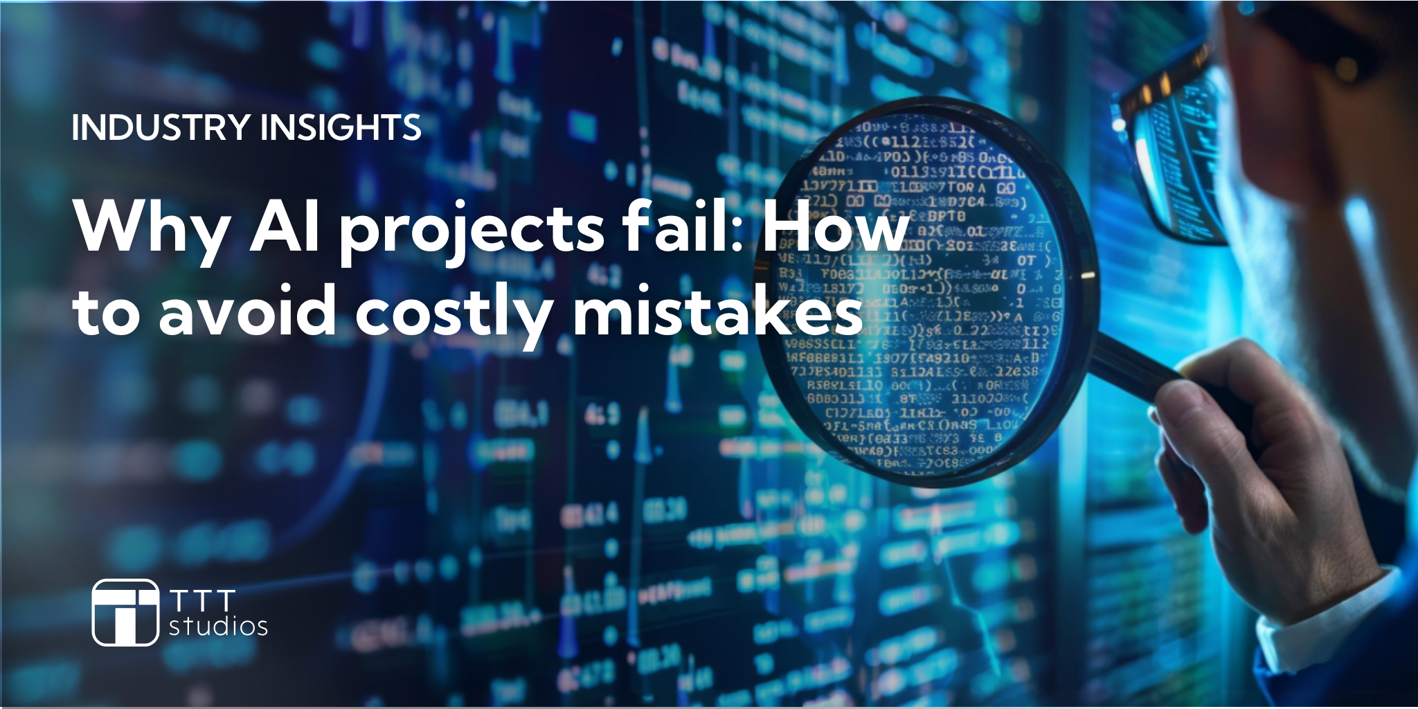 Why AI Projects Fail: How to Avoid Costly Mistakes
