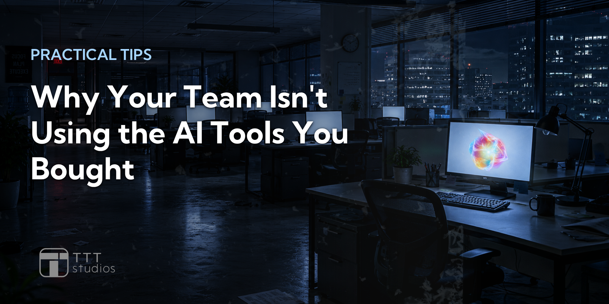 Why Your Team Isn't Using the AI Tools You Bought
