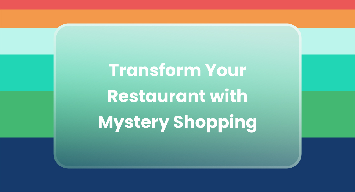 Transform Your Restaurant with Mystery Shopping
