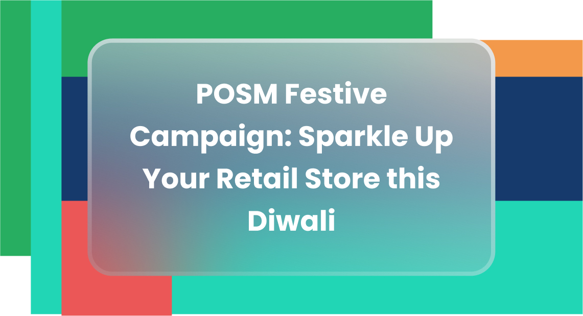 POSM Festive Campaign: Sparkle Up Your Retail Store this Diwali
