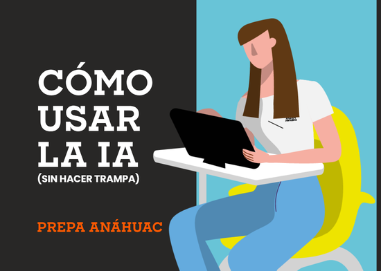 Ilustración de una estudiante de Prepa Anáhuac usando una computadora con el título “Cómo usar la IA sin hacer trampa”, sobre el uso responsable de inteligencia artificial para estudiar.