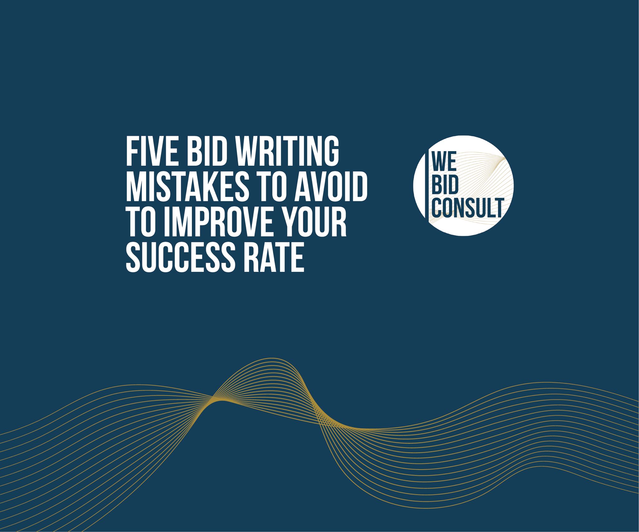 Five Bid Writing Mistakes to Avoid to Improve Your Success Rate