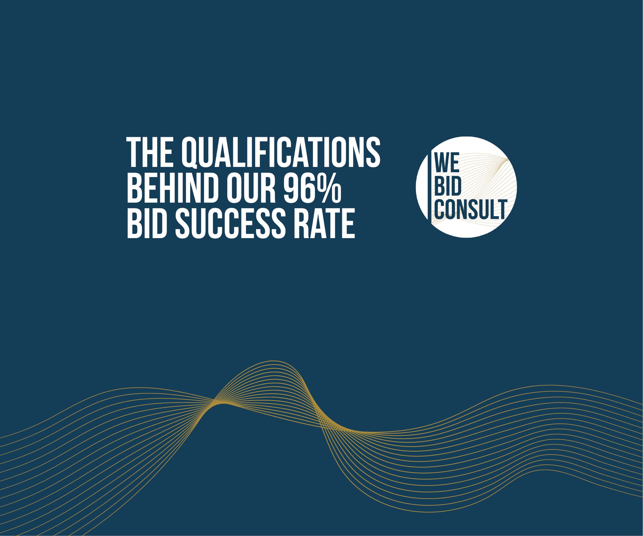 The Qualifications Behind Our 96% Bid Success Rate