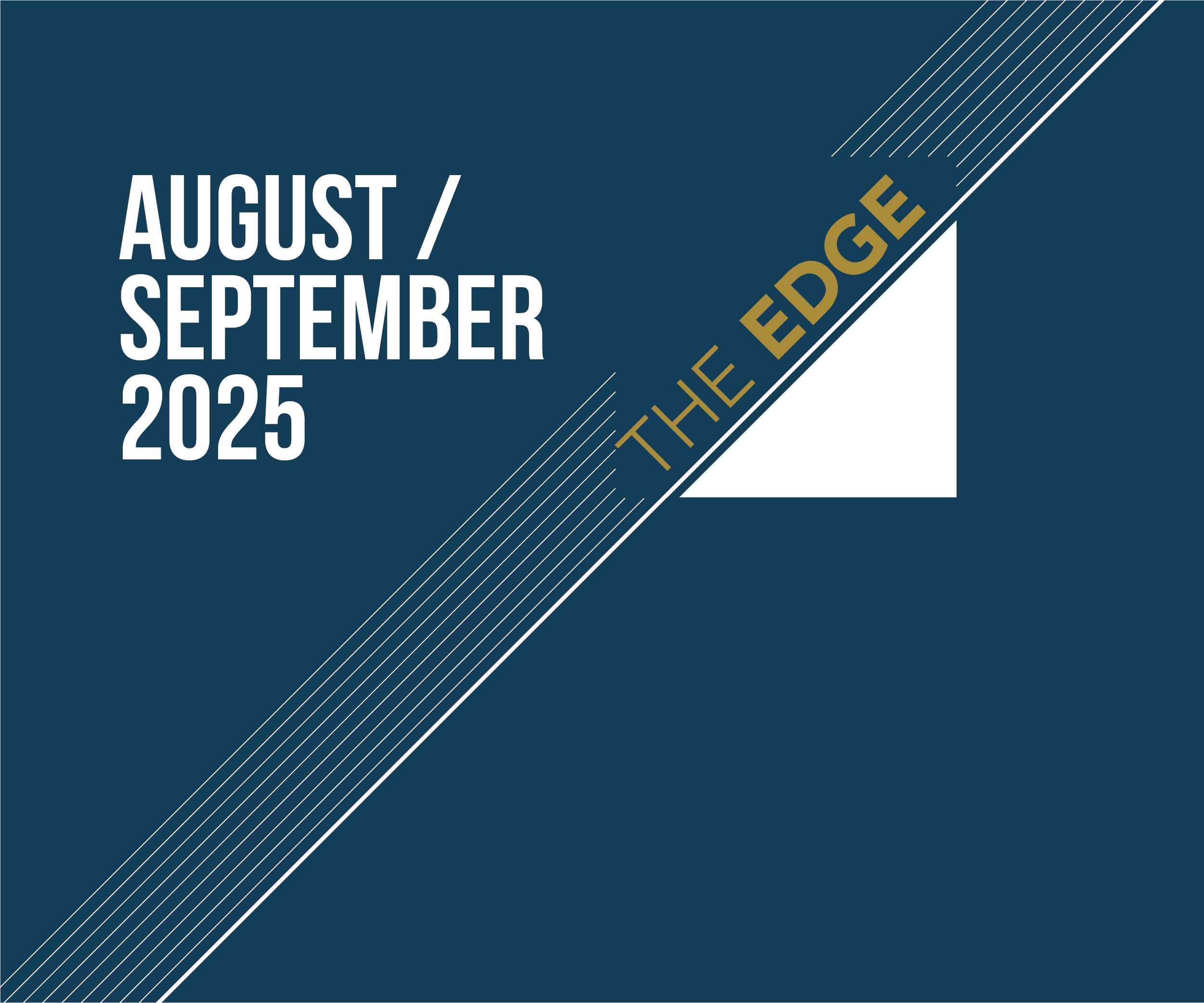 The Edge: August/September 2025 Edition