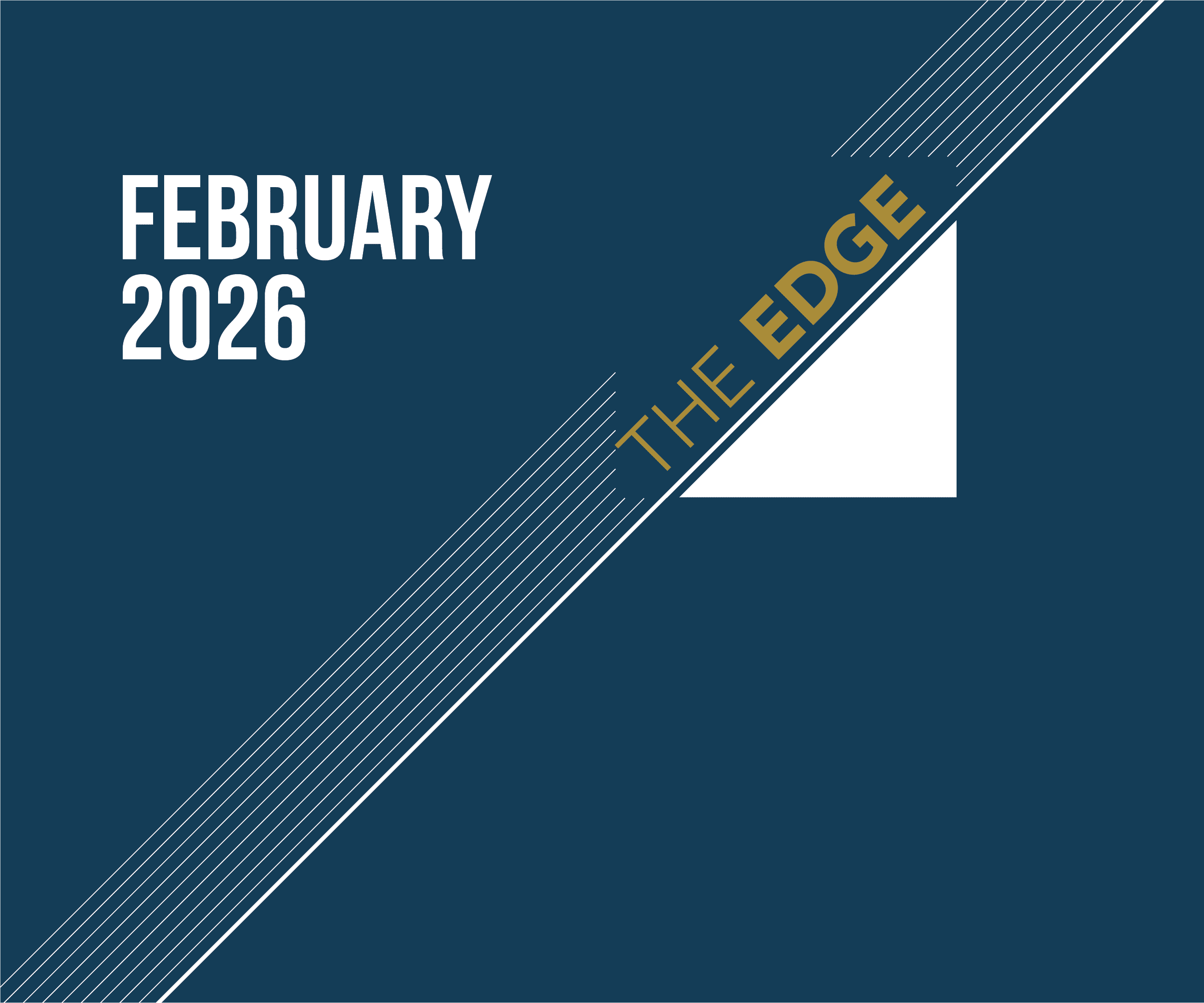 The Edge: February 2026