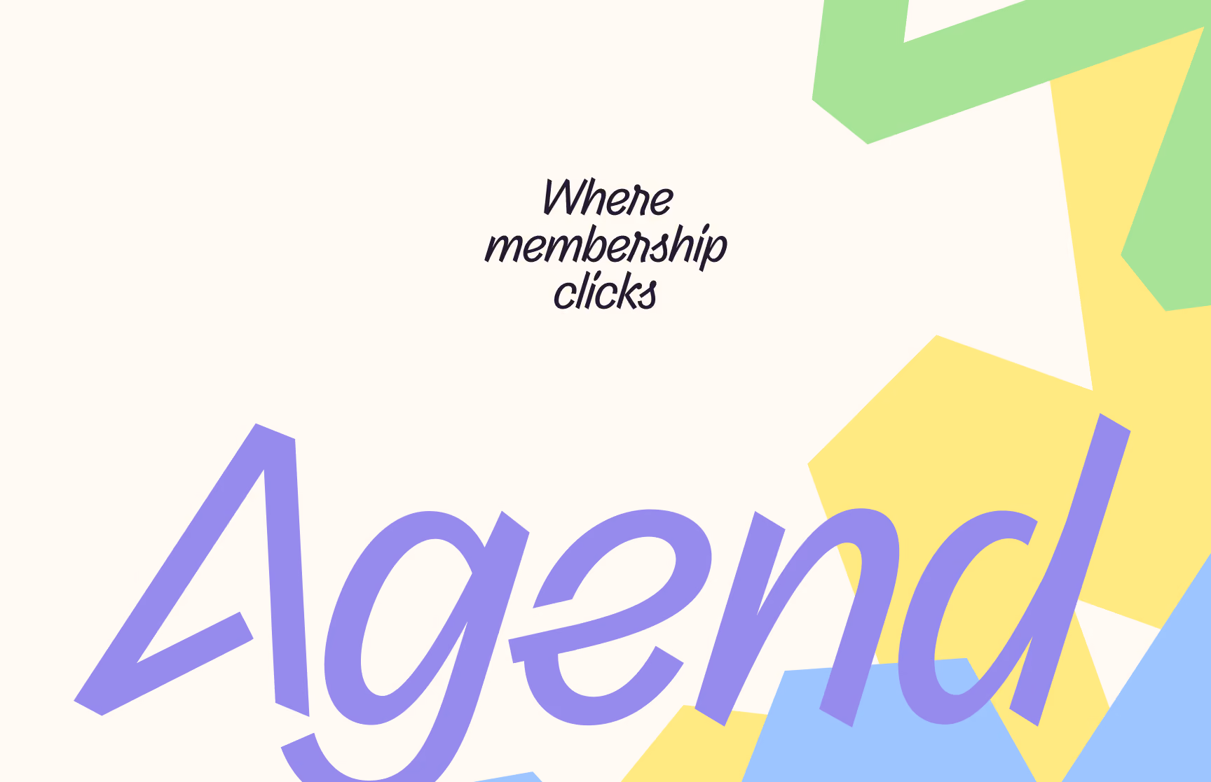 Agend graphic featuring the message “Where membership clicks”