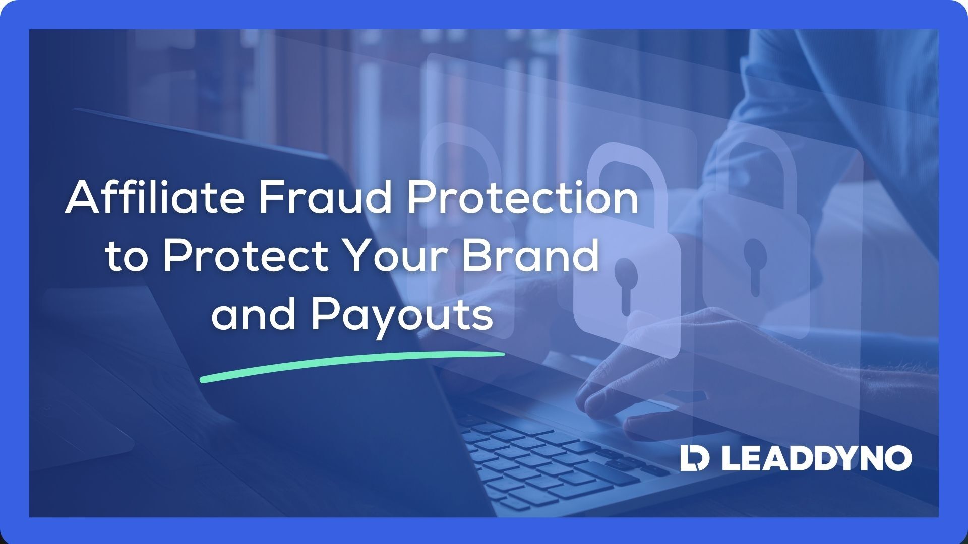Affiliate fraud protection to protect your brand and payouts - LeadDyno