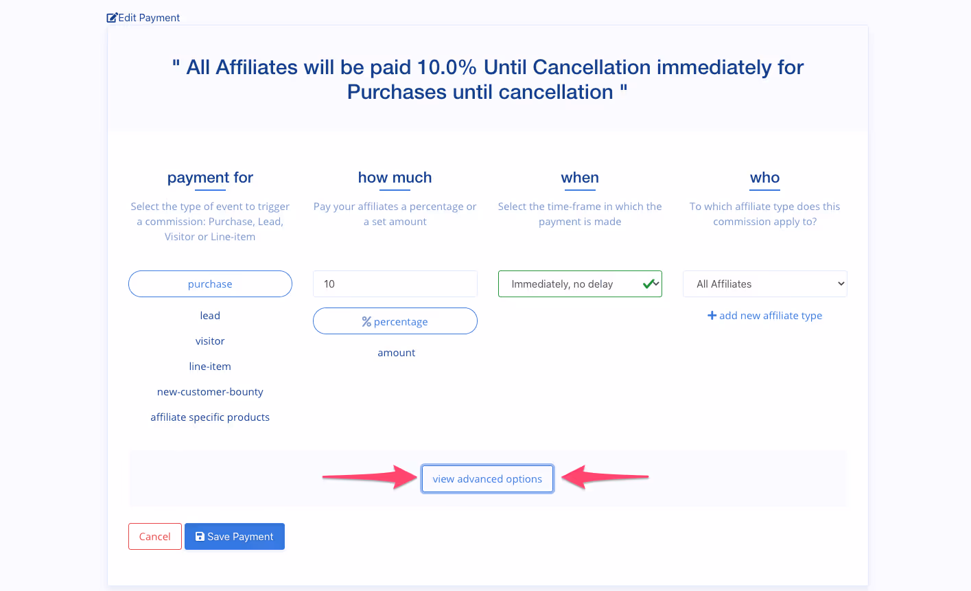 All affiliate will be paid 10.0% until cancellation immediately for purchases until cancellation