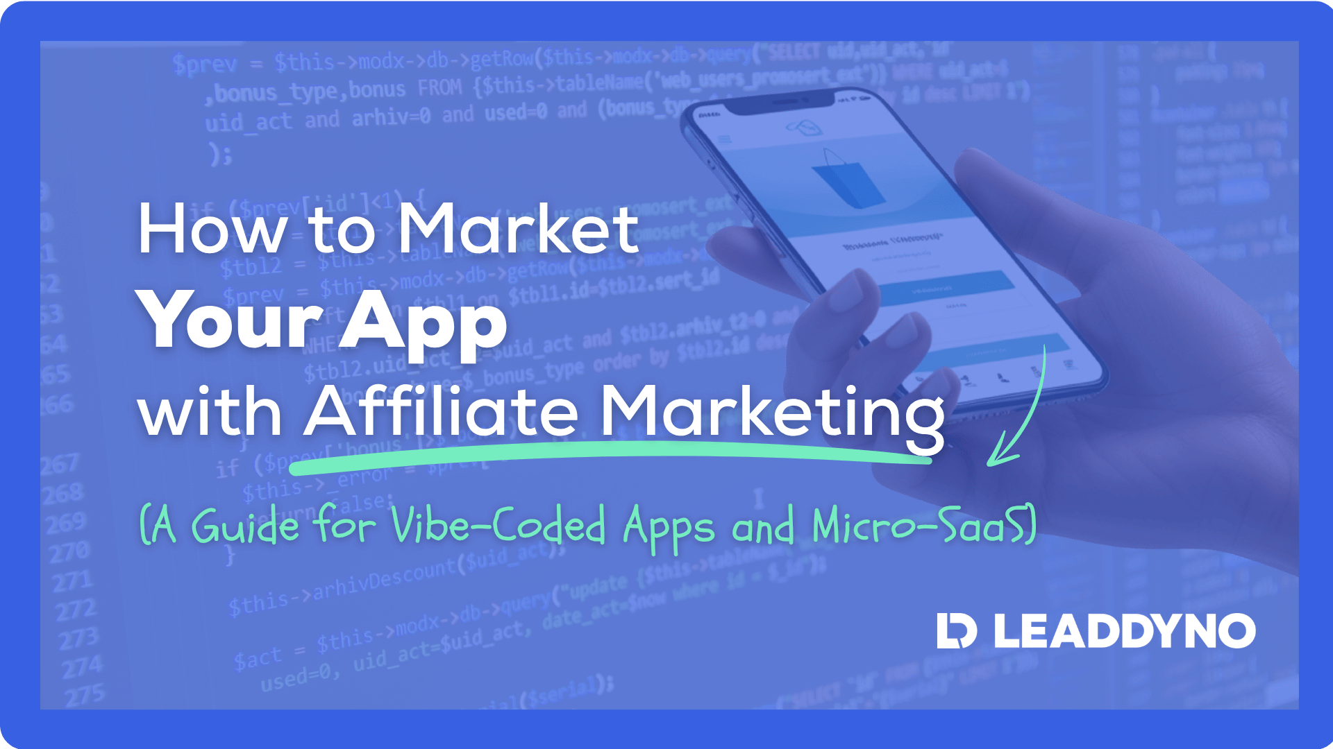 How to Market Your App with Affiliate Marketing: A Guide for Vibe-Coded Apps and Micro-SaaS