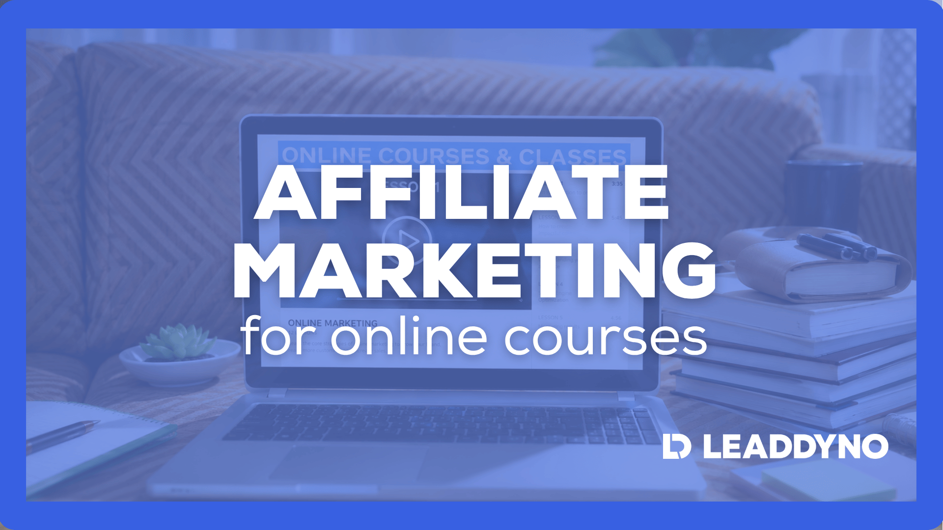 Affiliate Marketing for Online Courses