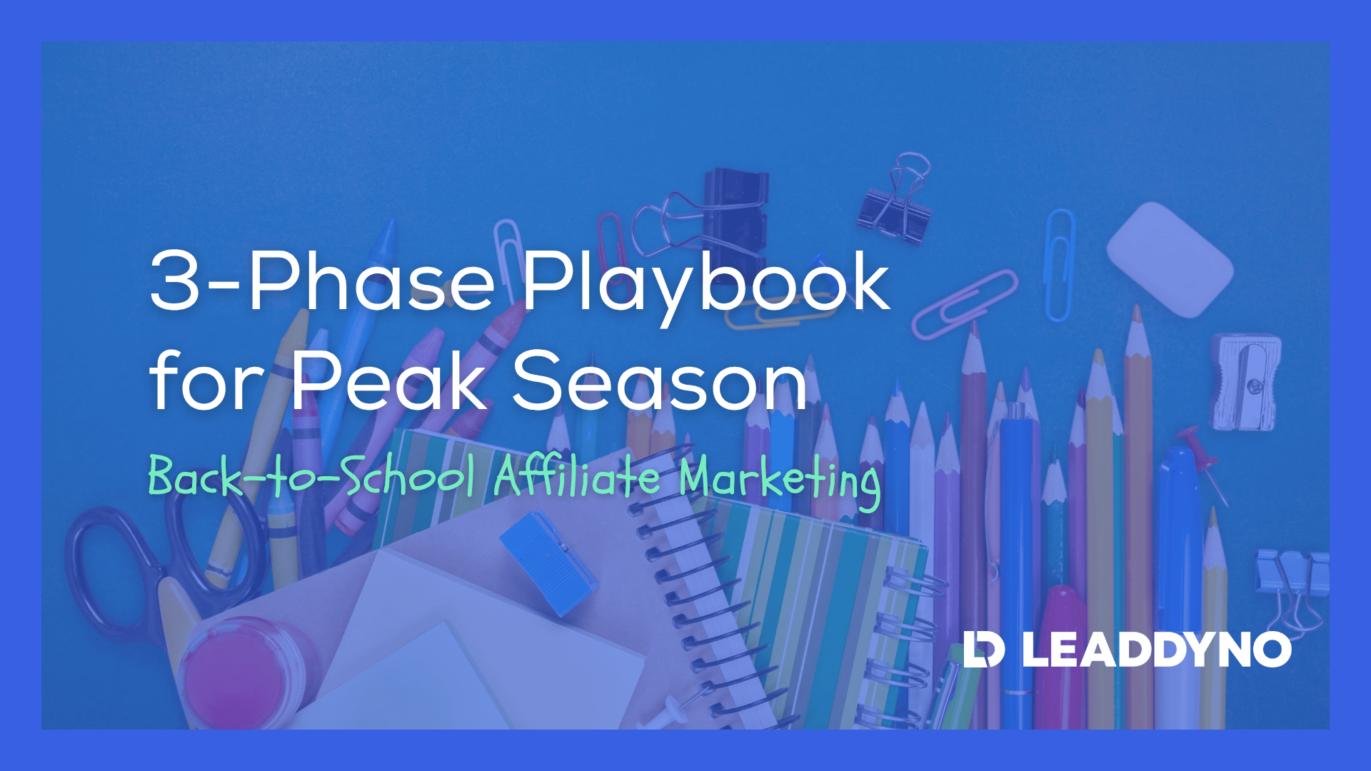 3-Phase Playbook for Affiliate Marketing Peak Season Article