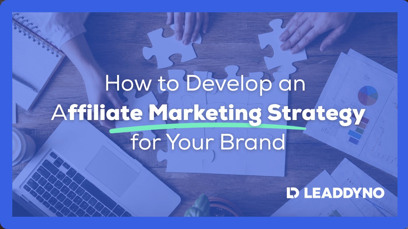 How to Develop an Affiliate Marketing Strategy for Your Brand