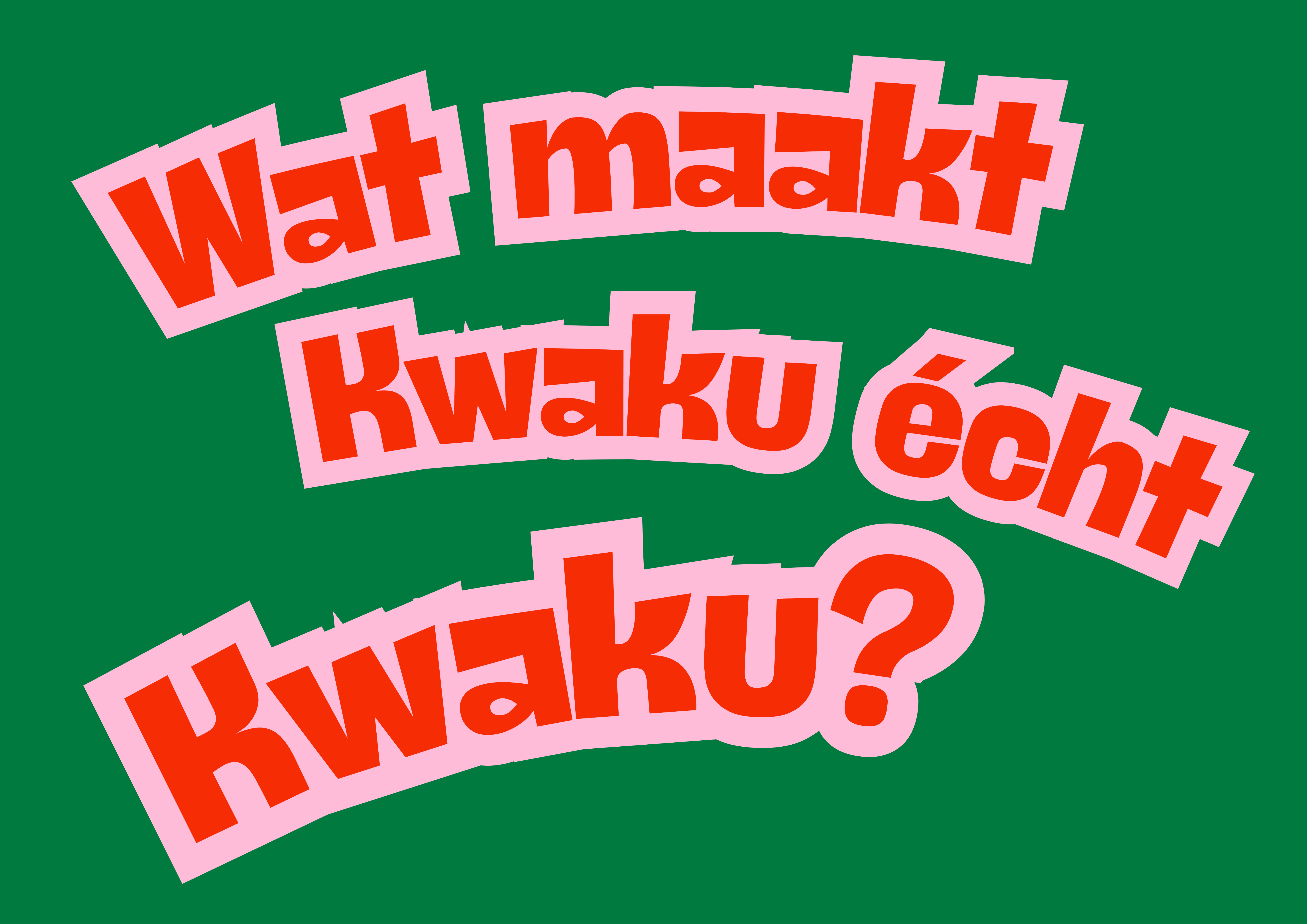 groen achtergrond met rood tekst 'Wat maakt Kwaku echt Kwaku?'