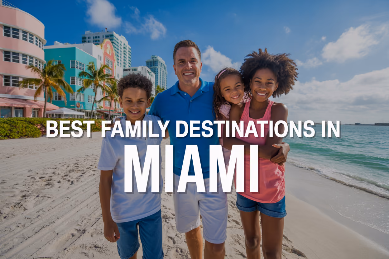 Best Places to Visit in Miami with Family 