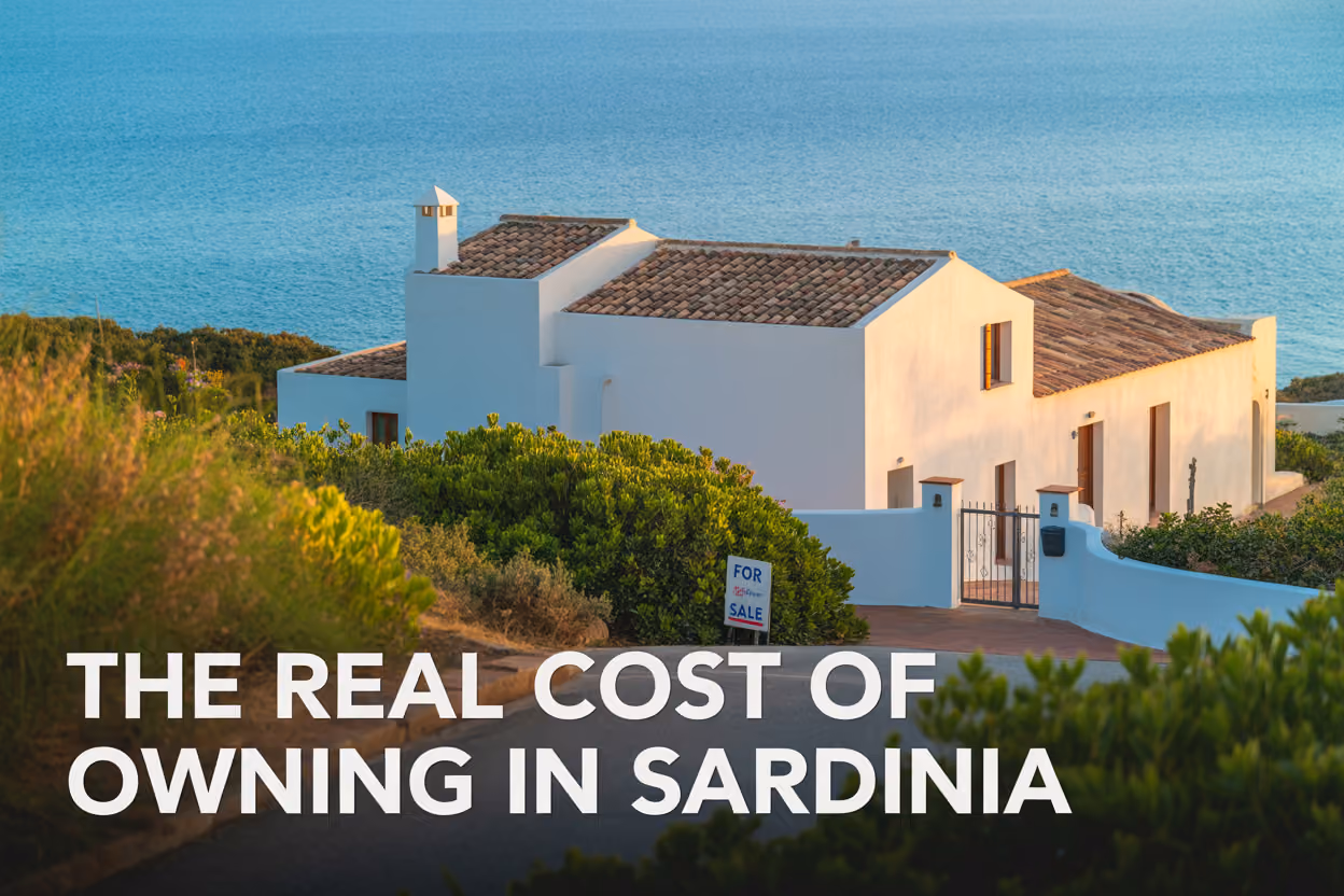 Is Sardinia Expensive? The Real Cost of Owning a Home in 2026