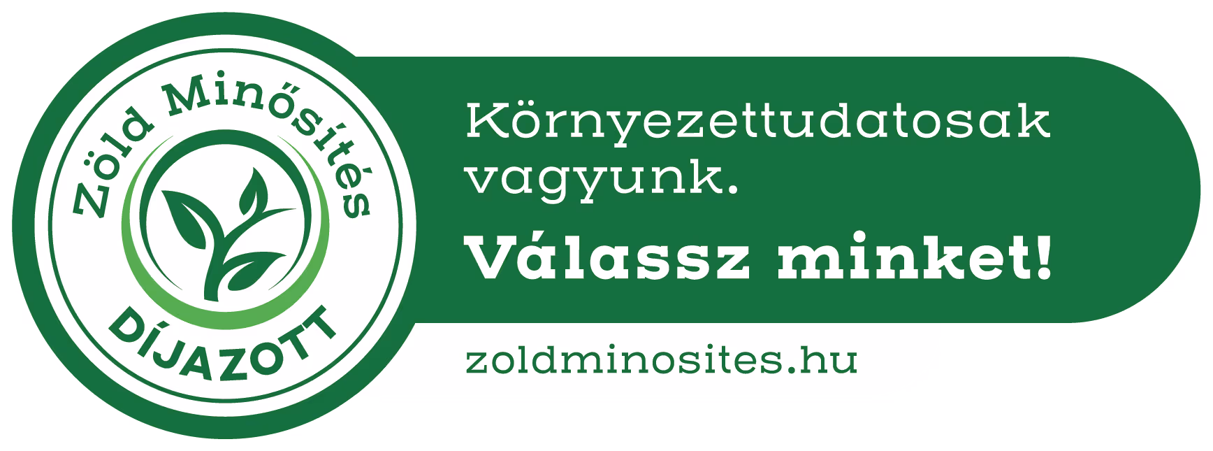 Zöld Minősítés díjjal jelölt környezettudatos vállalati logó, amely azt mondja: Környezettudatosak vagyunk, válassz minket! és a zoldminosites.hu weboldal címe.
