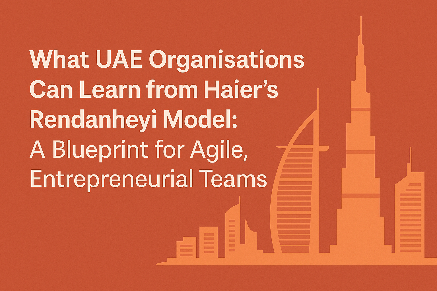 What UAE Organisations Can Learn from Haier’s Rendanheyi Model