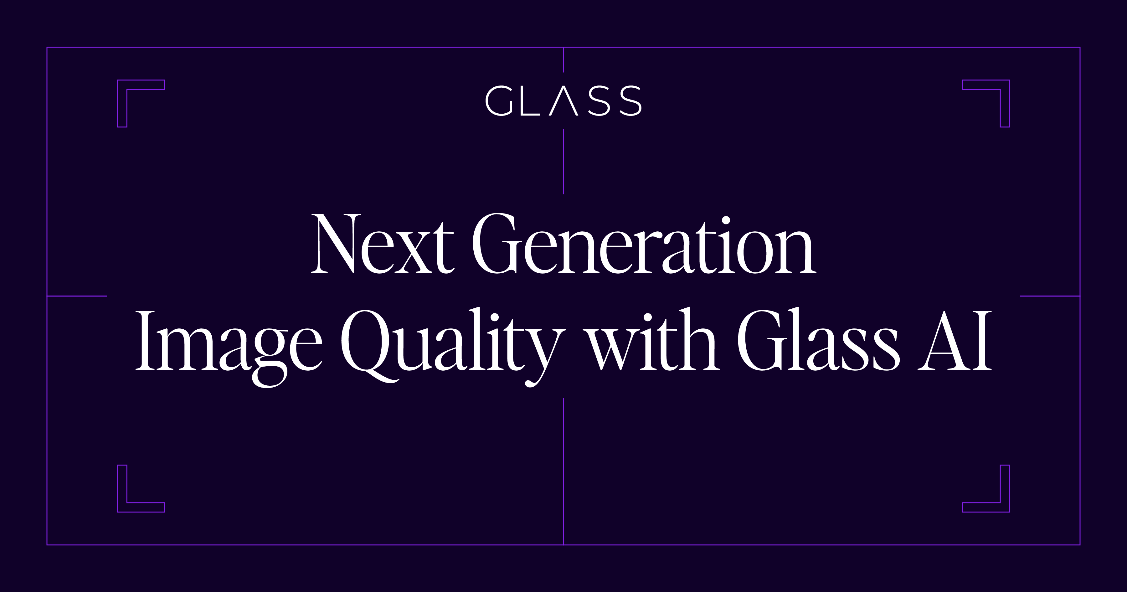 Technology | Glass Imaging®