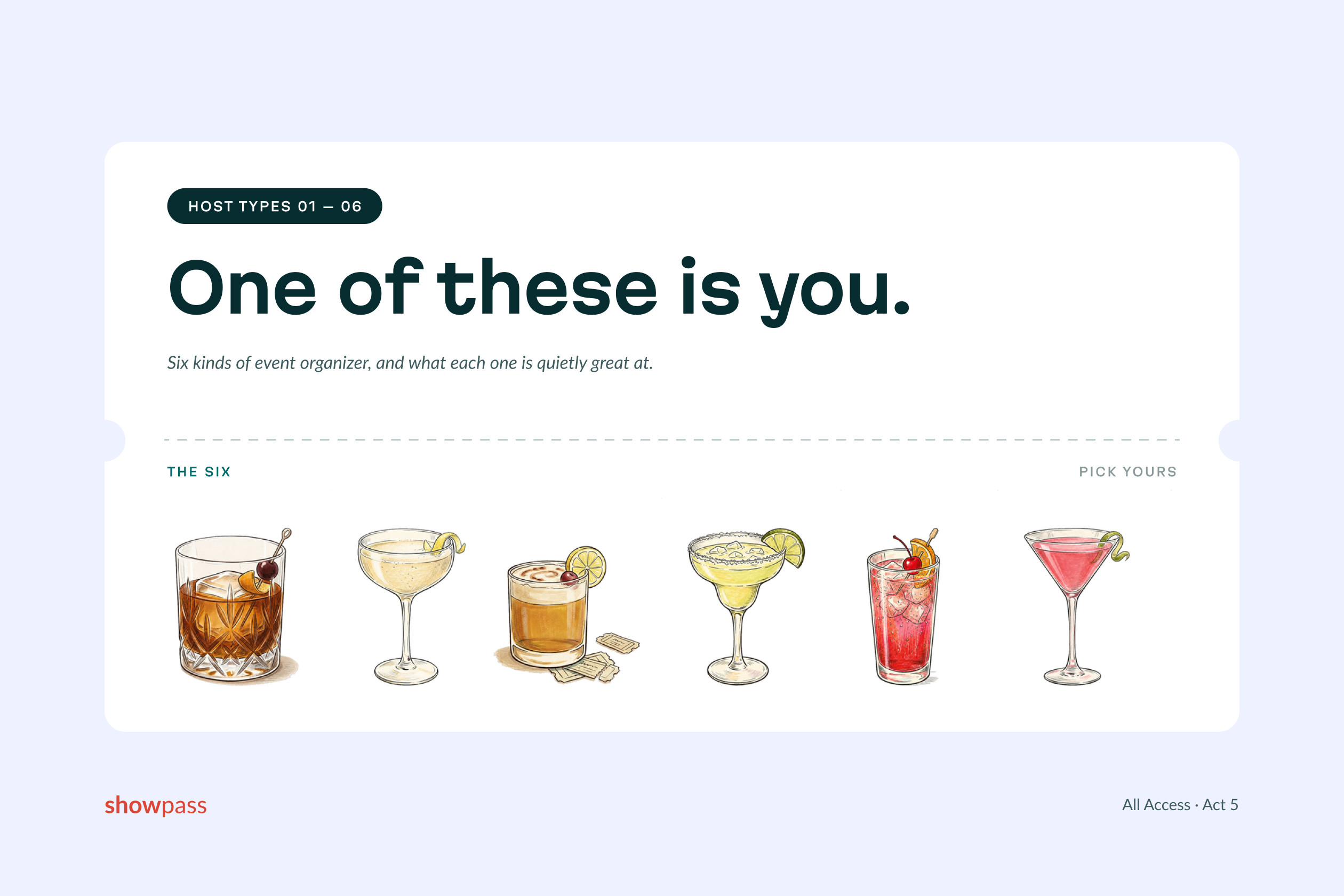 One of these is you. Six kinds of event organizer, shown as six cocktail glasses on a ticket-shaped card.