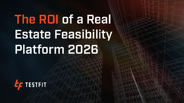2026 TestFit ROI Report