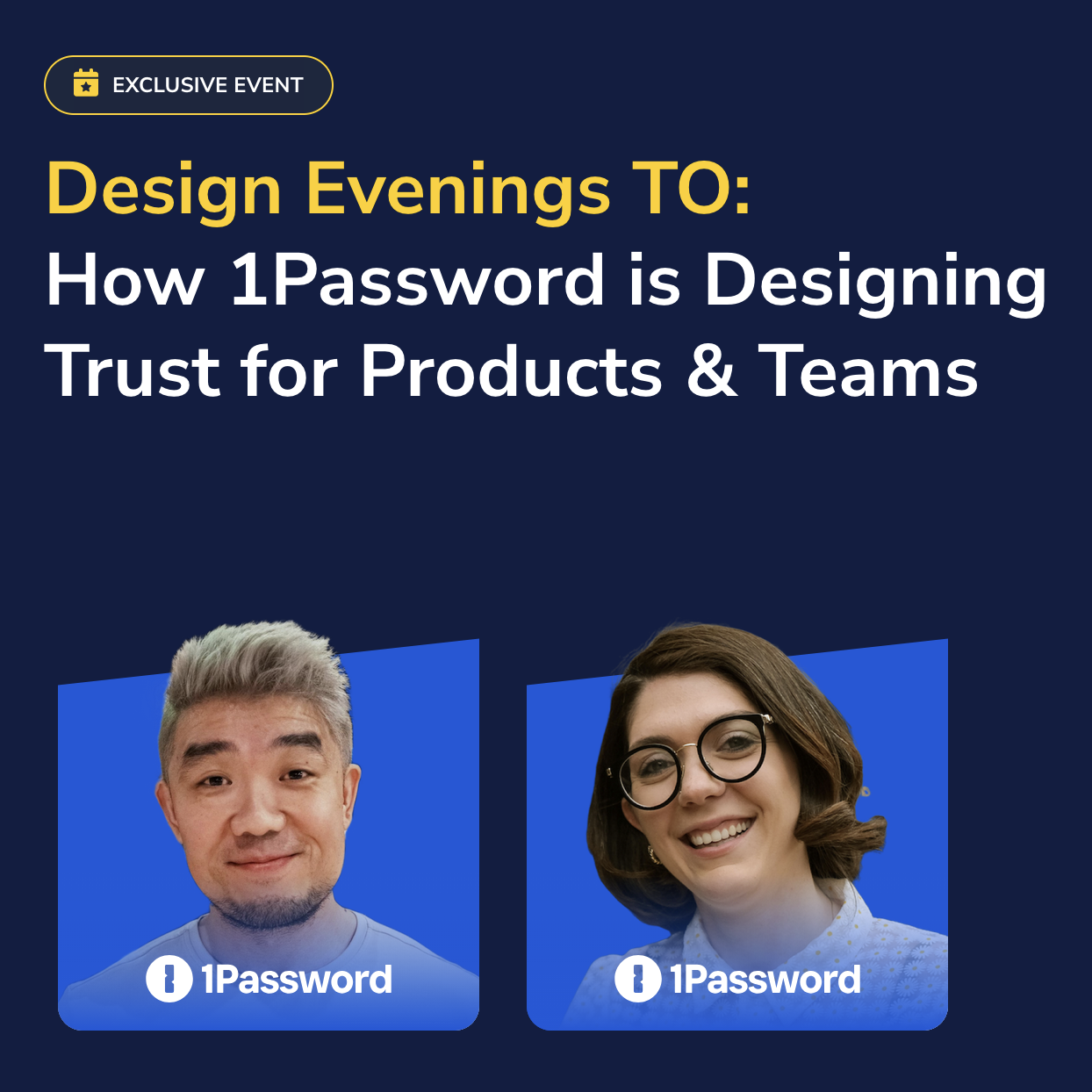 Design Evenings TO: How 1Password is Designing Trust for Products & Teams