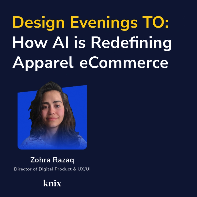 Design Evenings TO: How AI is Redefining Apparel eCommerce