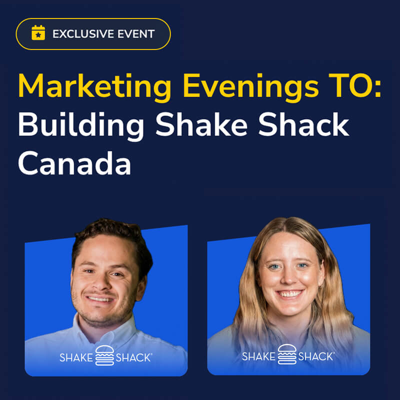 Marketing Evenings TO: Building Shake Shack Canada