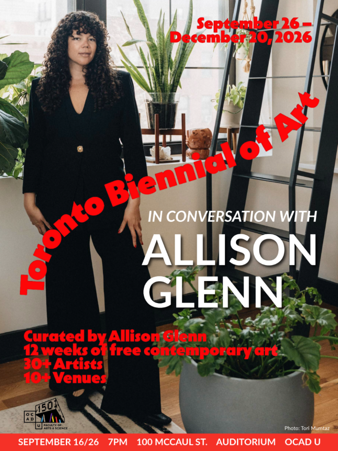 In Conversation with Allison Glenn: Curator, 2026 Toronto Biennial of Art