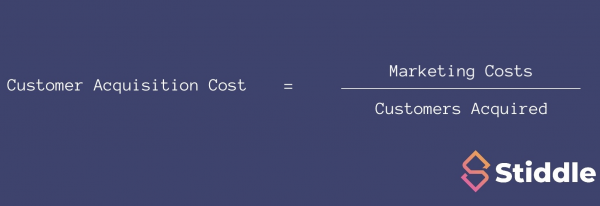 CAC = Marketing Cost / Customers Acquired