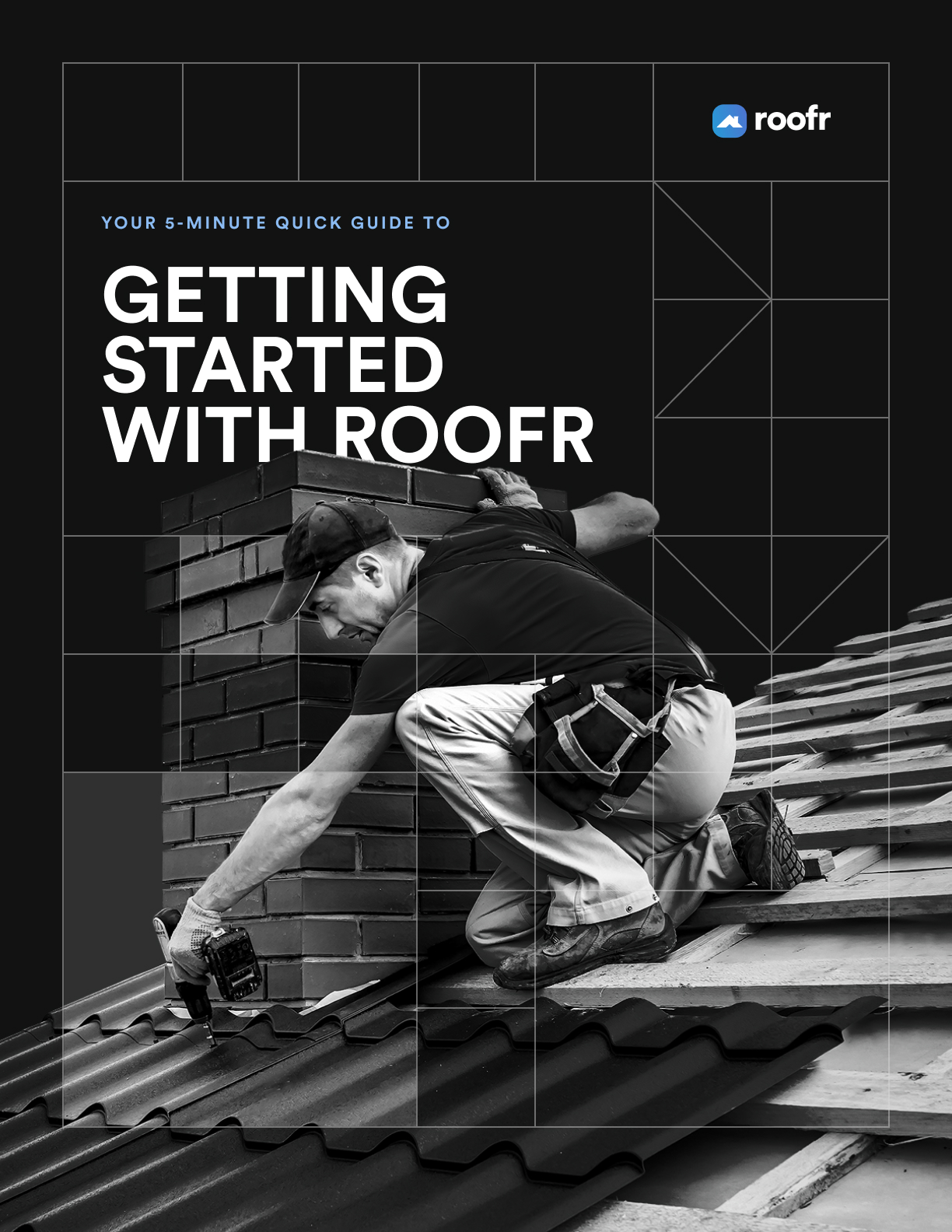 The cover page of the Getting Started with Roofr guide, showing a roofer leaning against a chimney using a nail gun on a roof. 