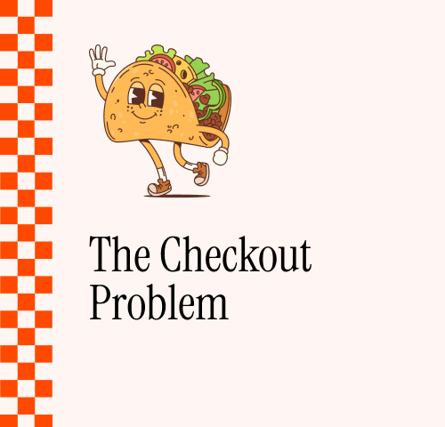 The Checkout Problem