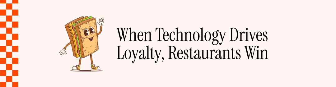 When Technology Drives Loyalty, Restaurants Win