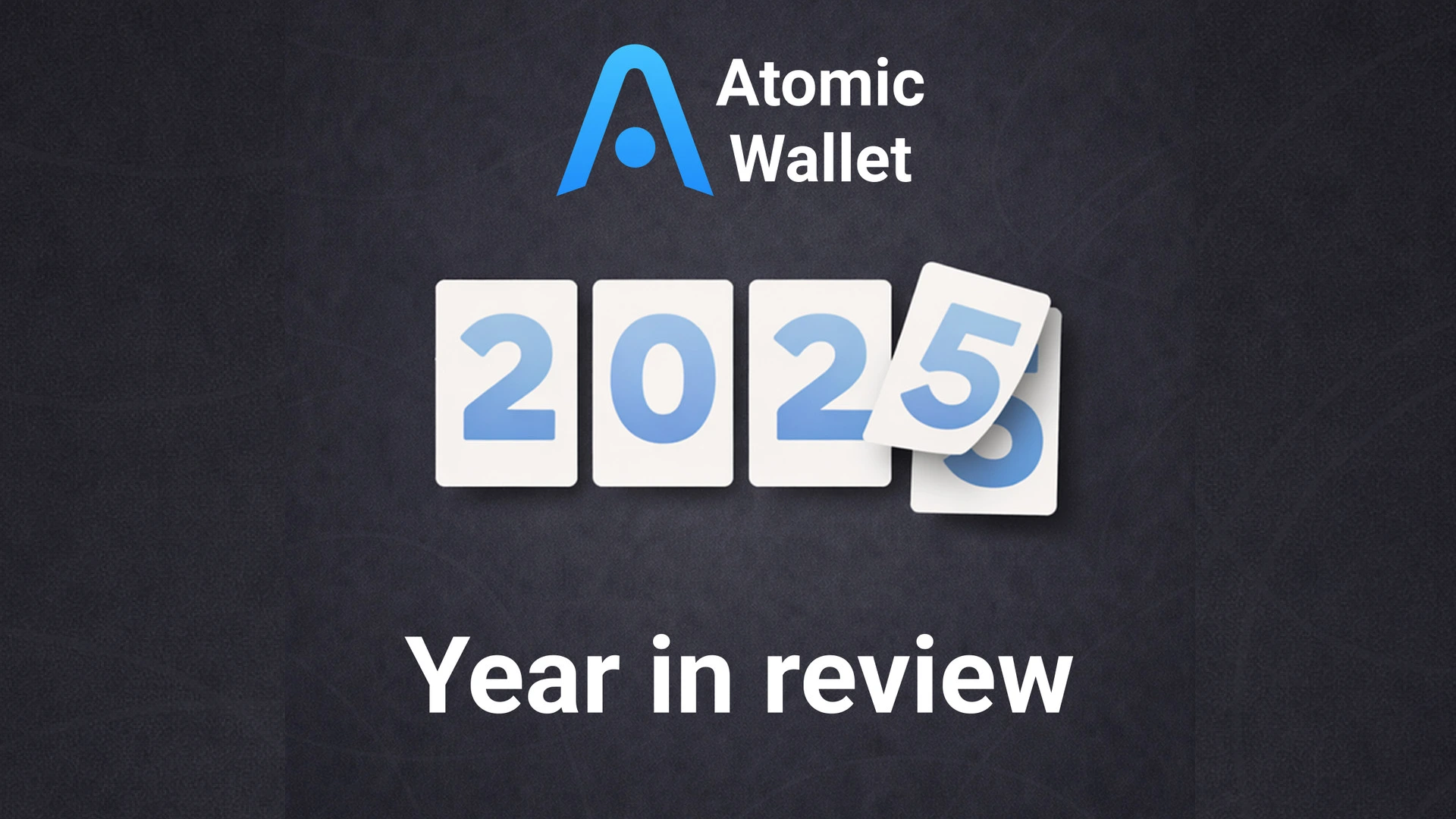 Atomic Wallet 2025: Year in Review