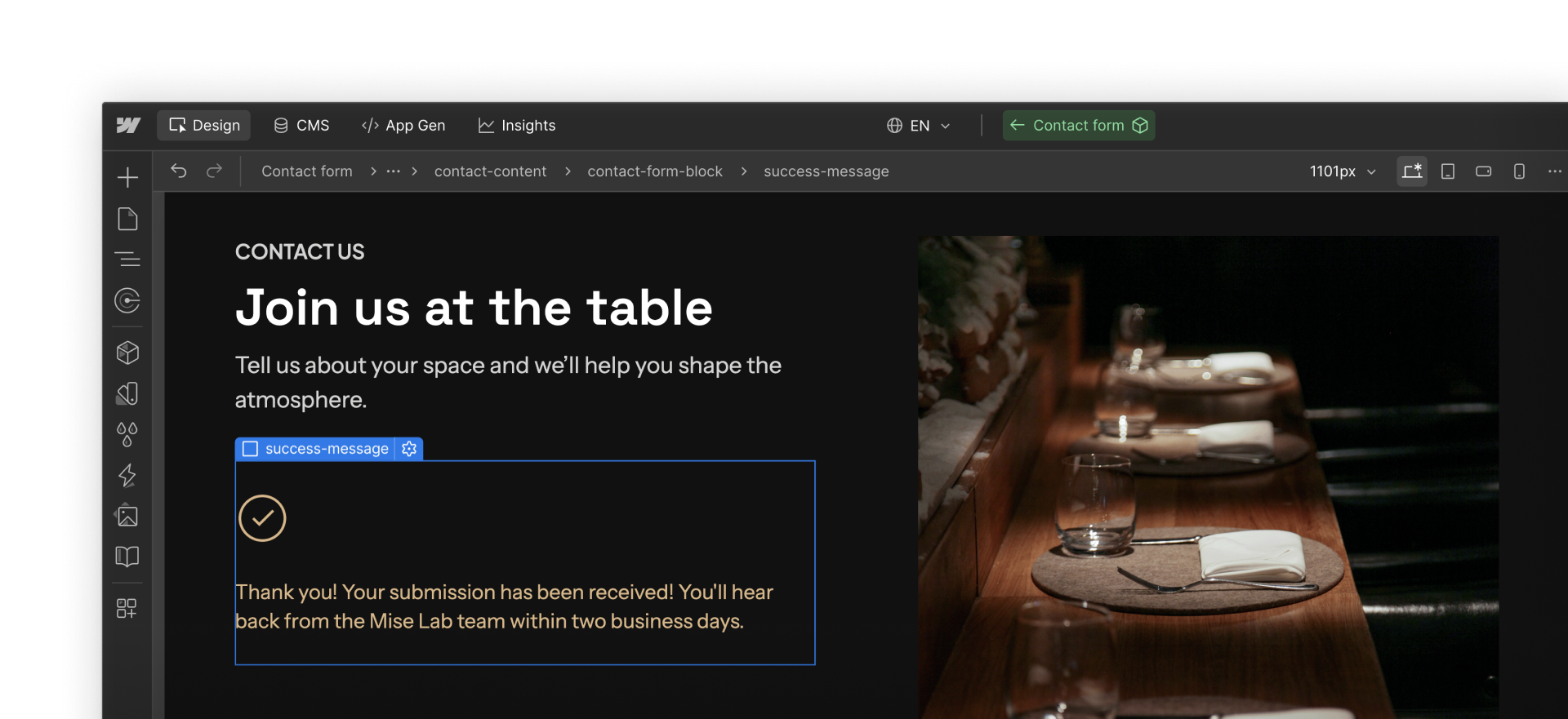 A form with a success message that includes a visual indication and text summary of what the user can expect next.