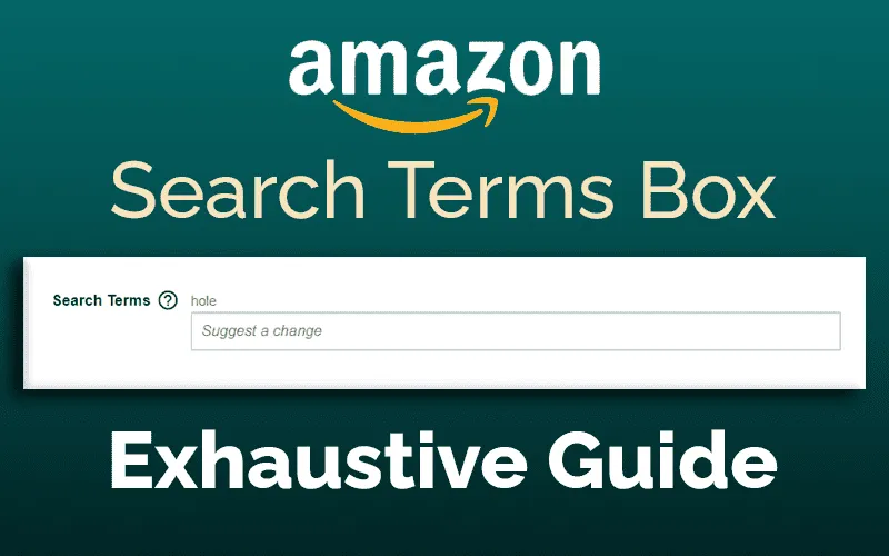 Amazon Keyword Search Terms Optimization: A Complete Guide for Amazon Sellers
