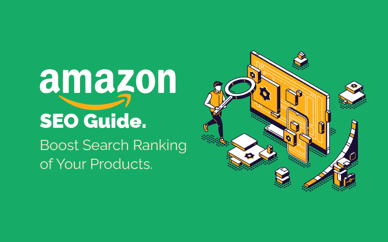 Amazon SEO Guide - Improve Organic Ranking