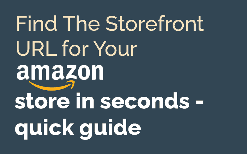 Find Your Amazon Storefront URL Quickly