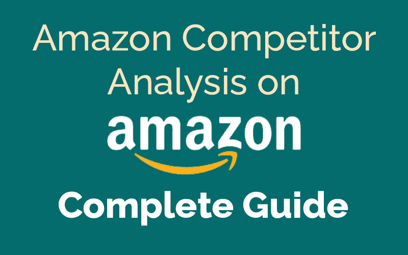 How to Analyze Amazon Competitors