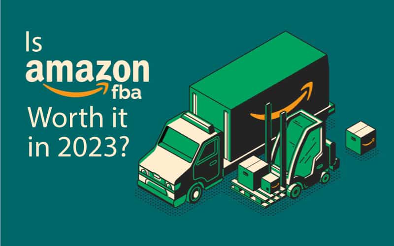 Is Amazon FBA Worth it in 2023? Why It's Better Than in 2022
