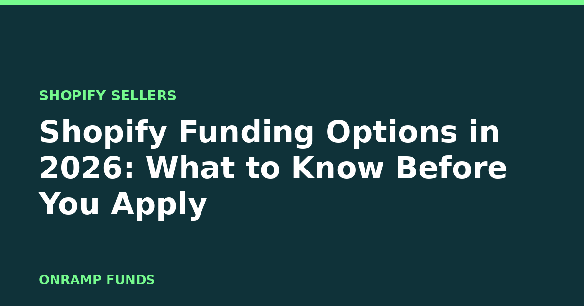 Shopify Funding Options in 2026: What to Know Before You Apply