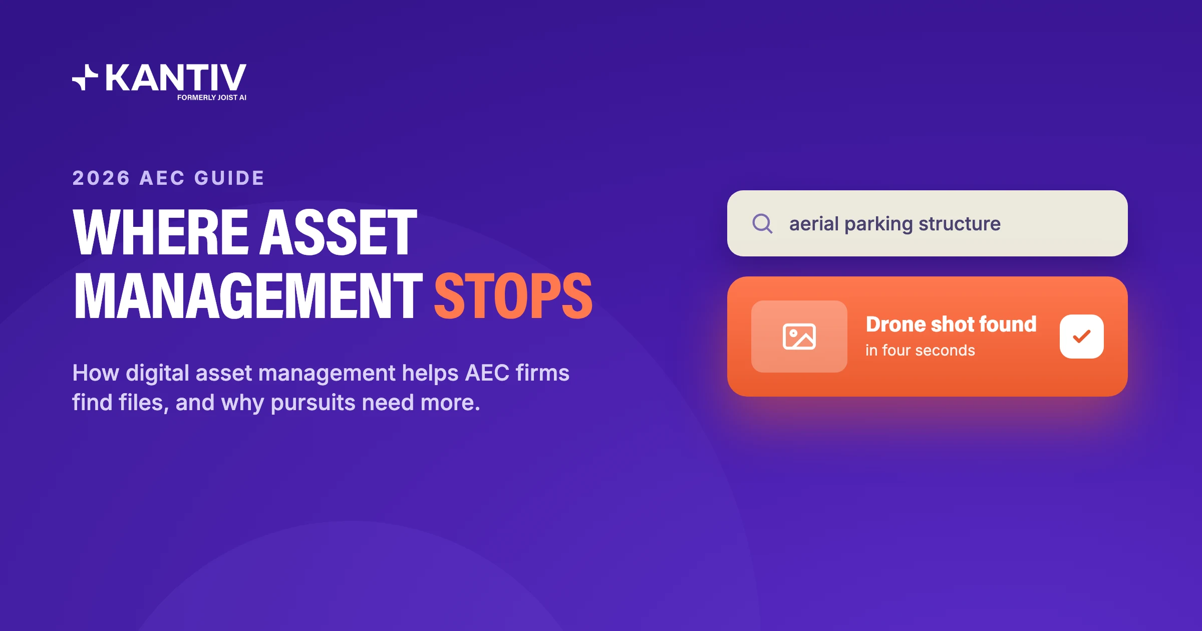 Why asset management tools fall short for AEC pursuits, a Kantiv guide