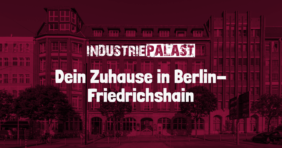 Industriepalast Hostel in Berlin