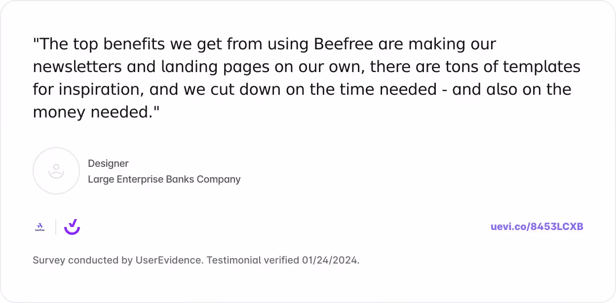 Designer from bank praises Beefree for saving time and money with newsletter and landing page templates.