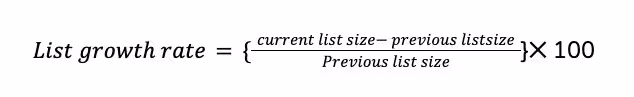 List growth rate formula: ((current list size − previous list size) ÷ previous list size) × 100 to calculate subscriber growth.