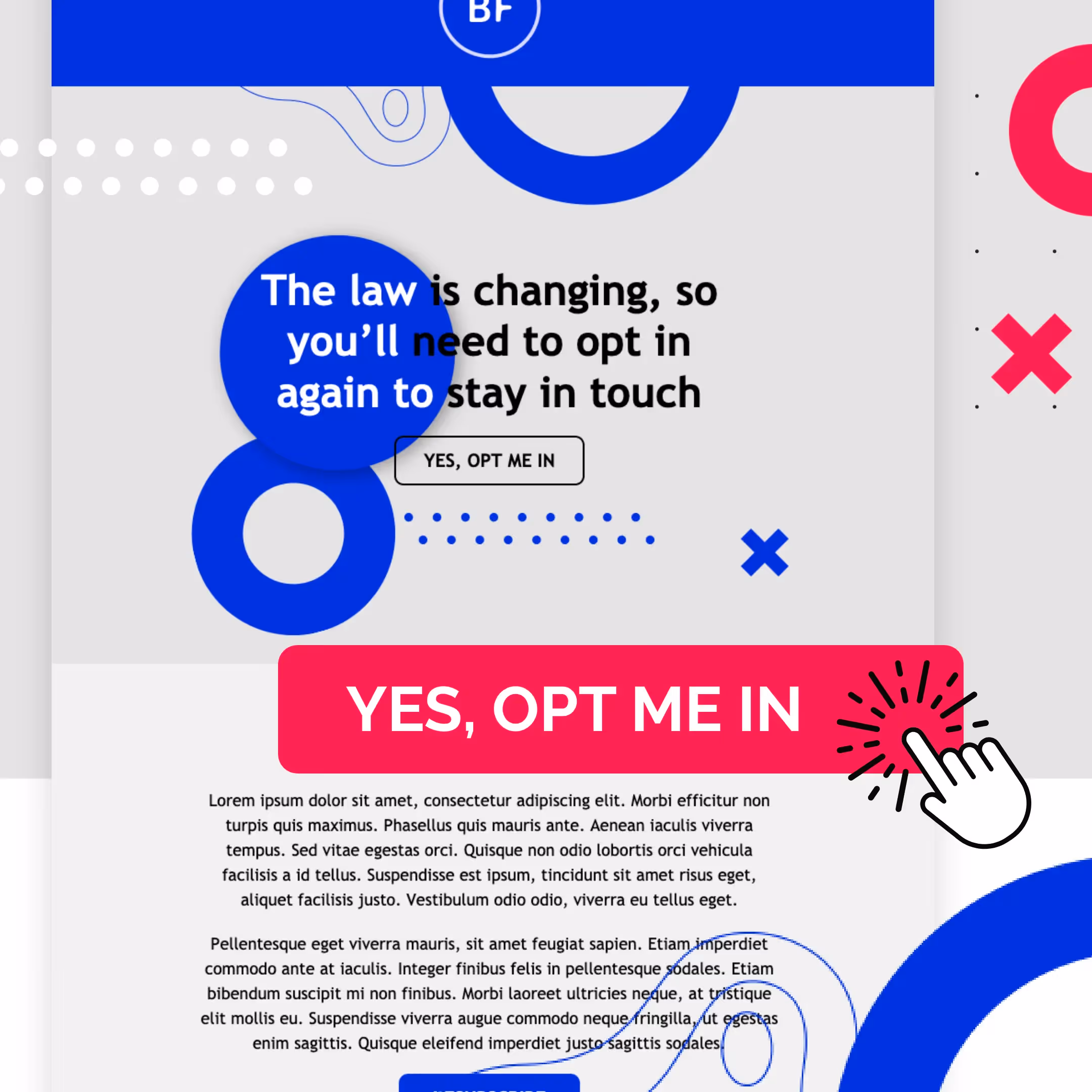 GDPR opt-in email layout with blue circles, text “The law is changing…” and a pink “YES, OPT ME IN” button being clicked.