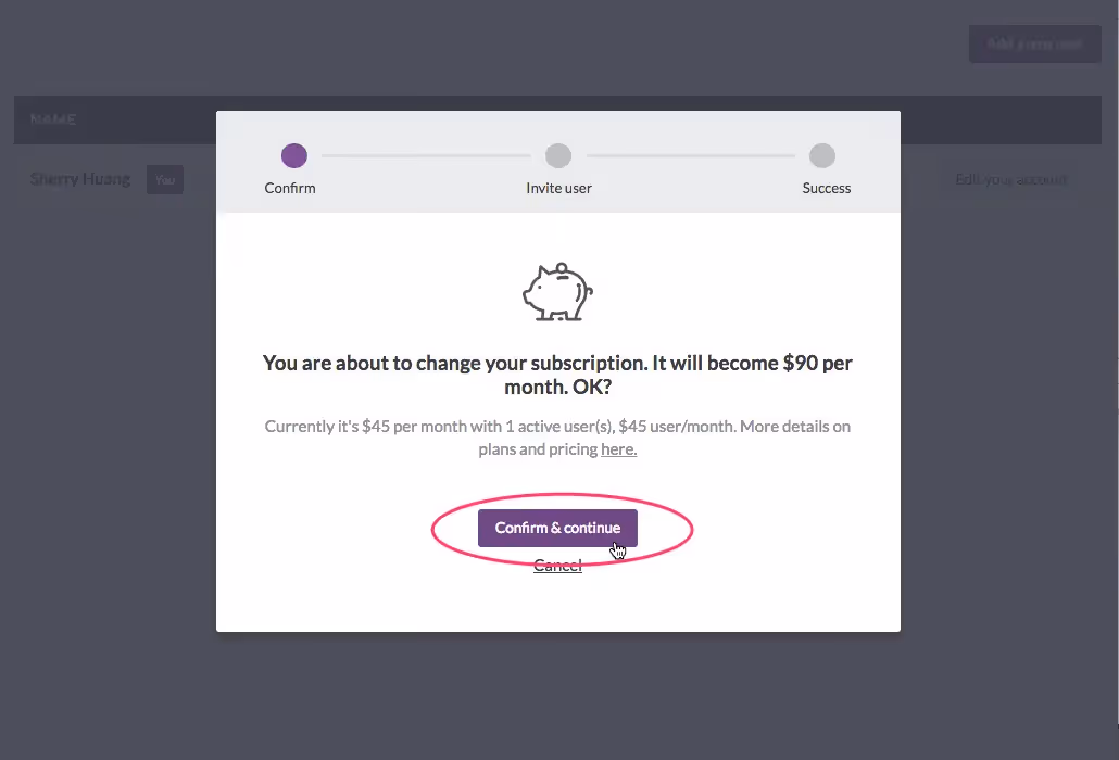 Confirmation screen showing subscription change from $45 to $90 per month with a "Confirm & continue" button.