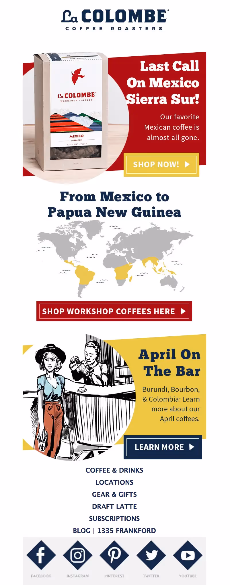 La Colombe email highlights last call for Mexico Sierra Sur, new global coffees, and April bar selections.
